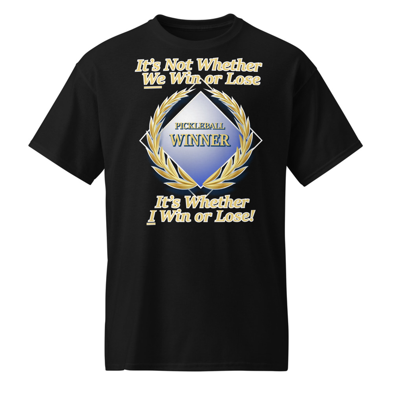 "I's Not Whether We Win or Lose..." DryBlend® Shirt