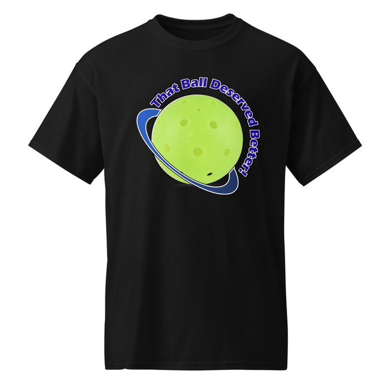 "That Ball Deserved Better!" DryBlend® Shirt