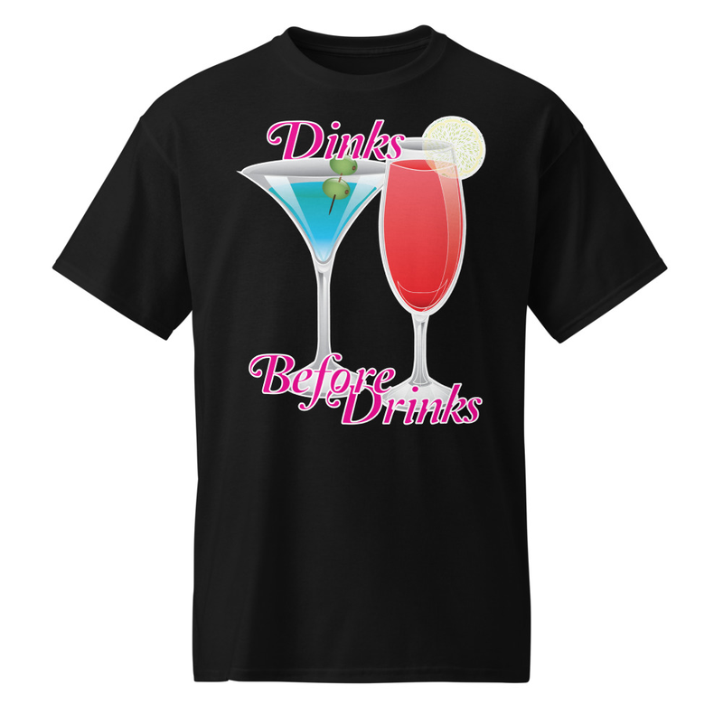 "Dinks Before Drinks" (Flute) DryBlend® Shirt