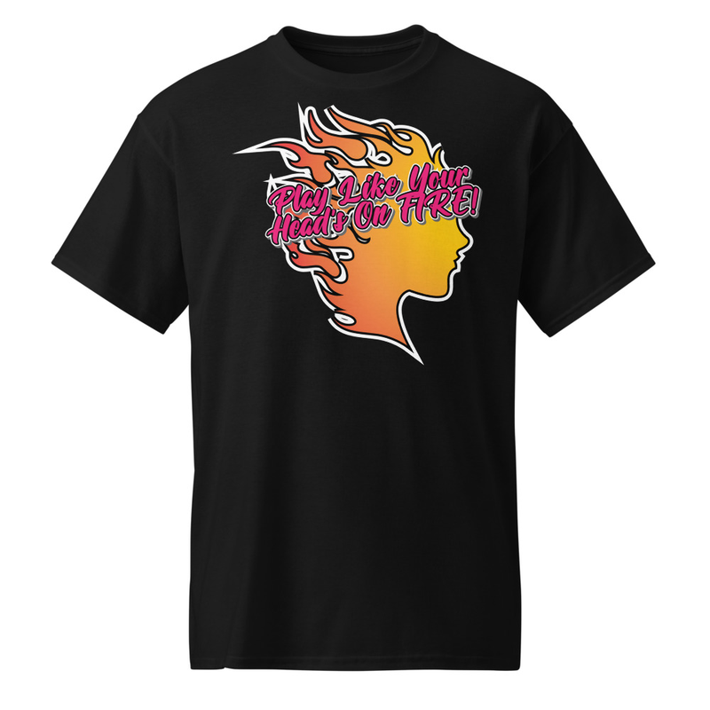 "Play Like Your Heads On Fire" DryBlend® Shirt