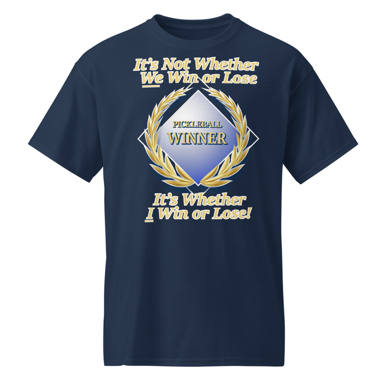 "I's Not Whether We Win or Lose..." DryBlend® Shirt