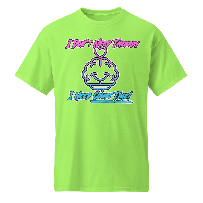 "I Don't Need Therapy - I Need Court Time!" DryBlend® Shirt 