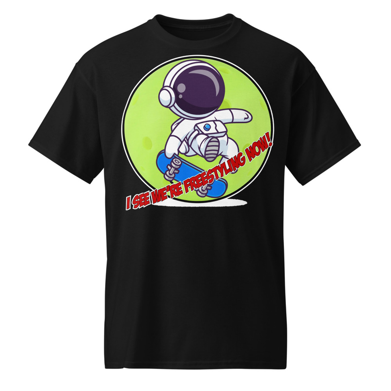 "I See We’re Freestyling Now!" DryBlend® Shirt