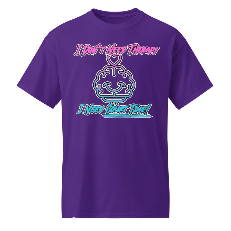 "I Don't Need Therapy - I Need Court Time!" DryBlend® Shirt 