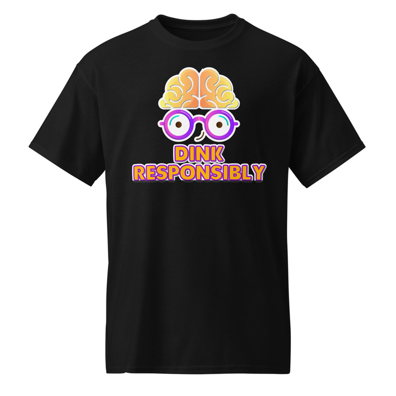 "Dink Responsibly" DryBlend® Shirt