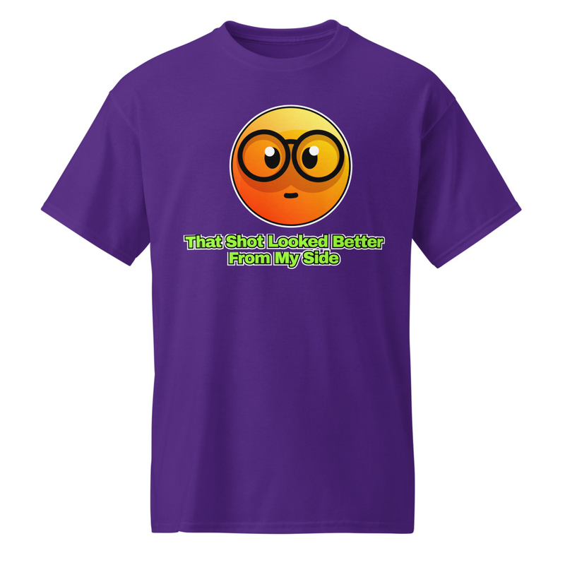 "That Shot Looked Better from My Side" DryBlend® Shirt 