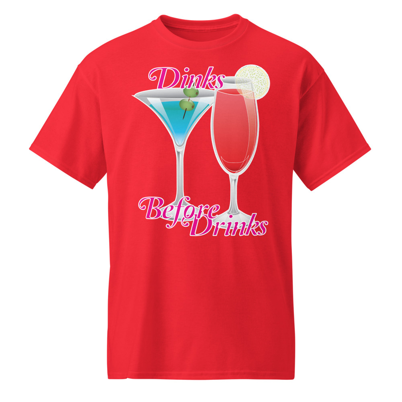 "Dinks Before Drinks" (Flute) DryBlend® Shirt