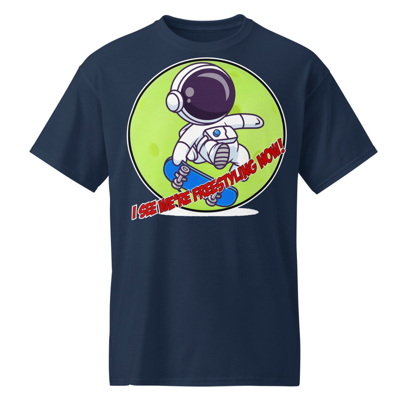 "I See We’re Freestyling Now!" DryBlend® Shirt