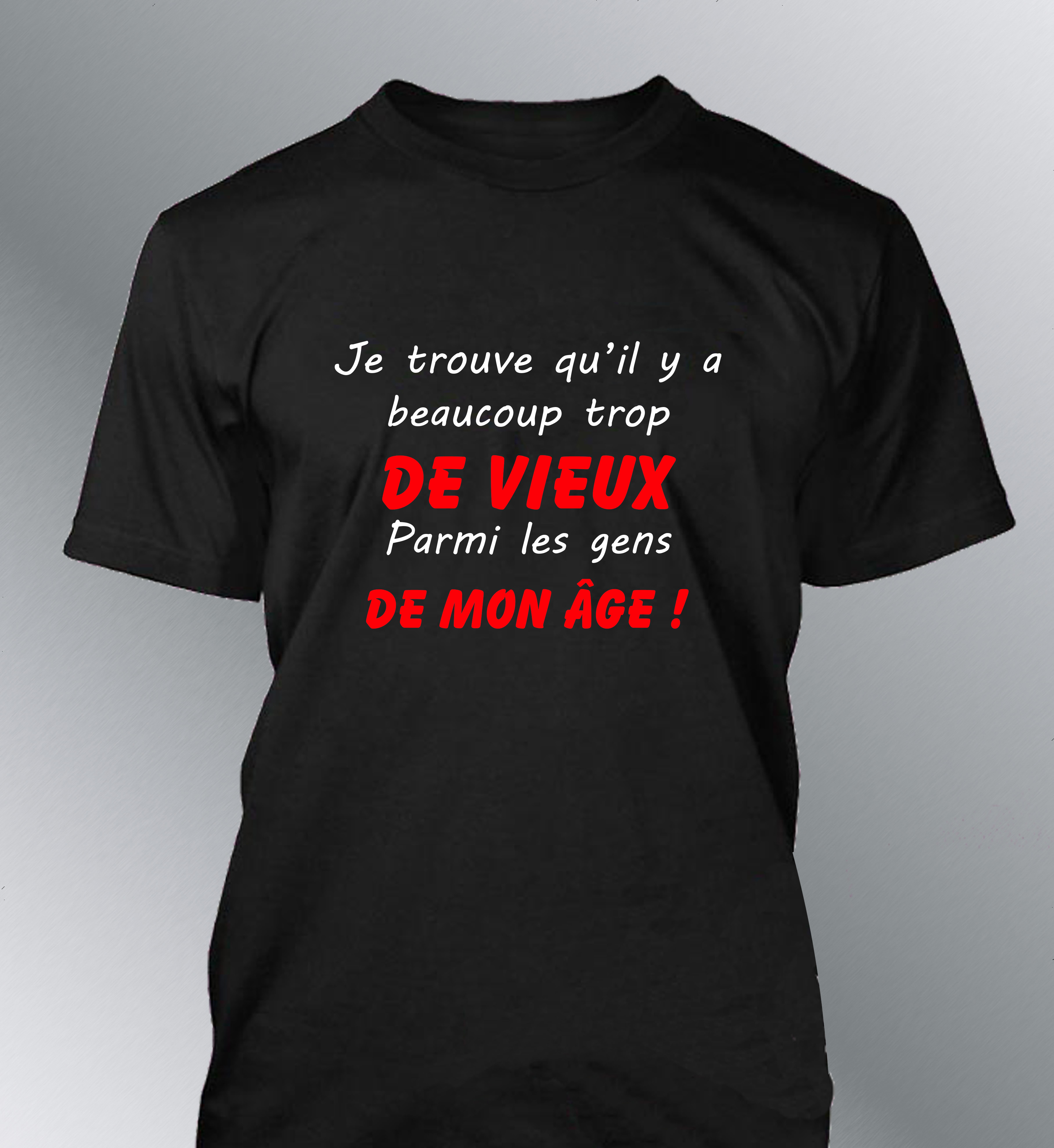 T-shirt Homme Humour "Trop de Vieux"