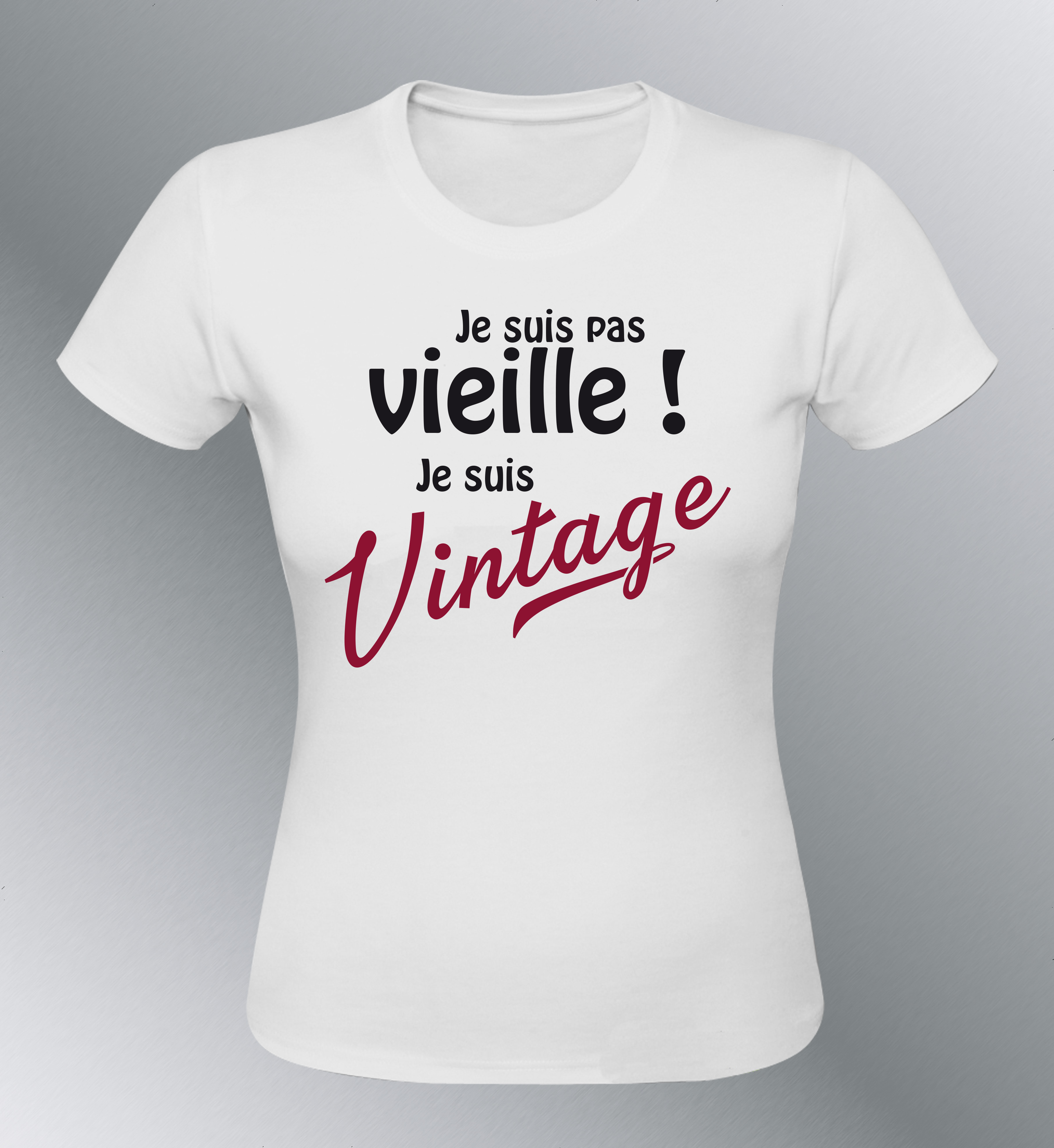 T-shirt Femme Je suis pas vieille, je suis Vintage