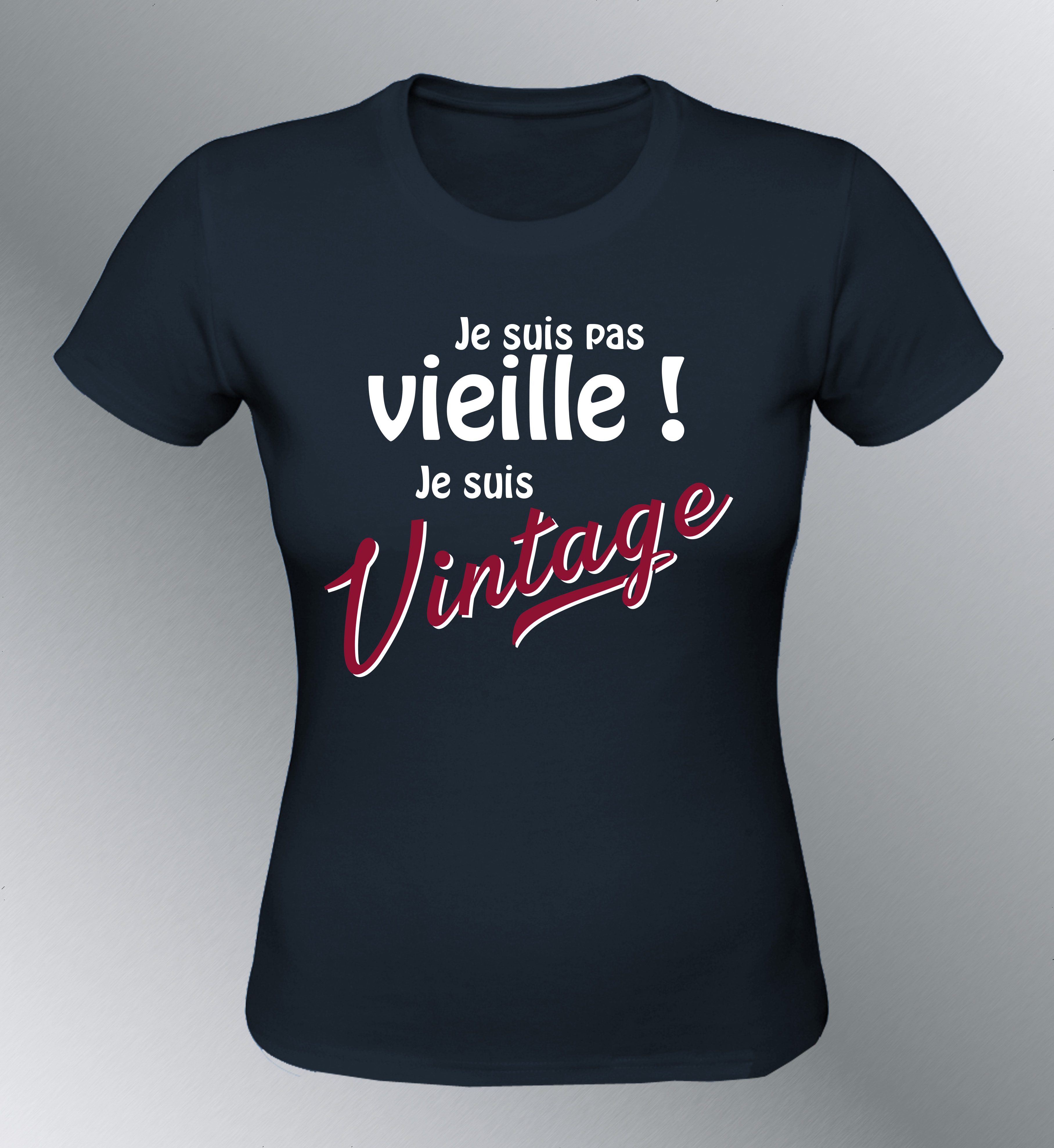 T-shirt Femme Je suis pas vieille, je suis Vintage