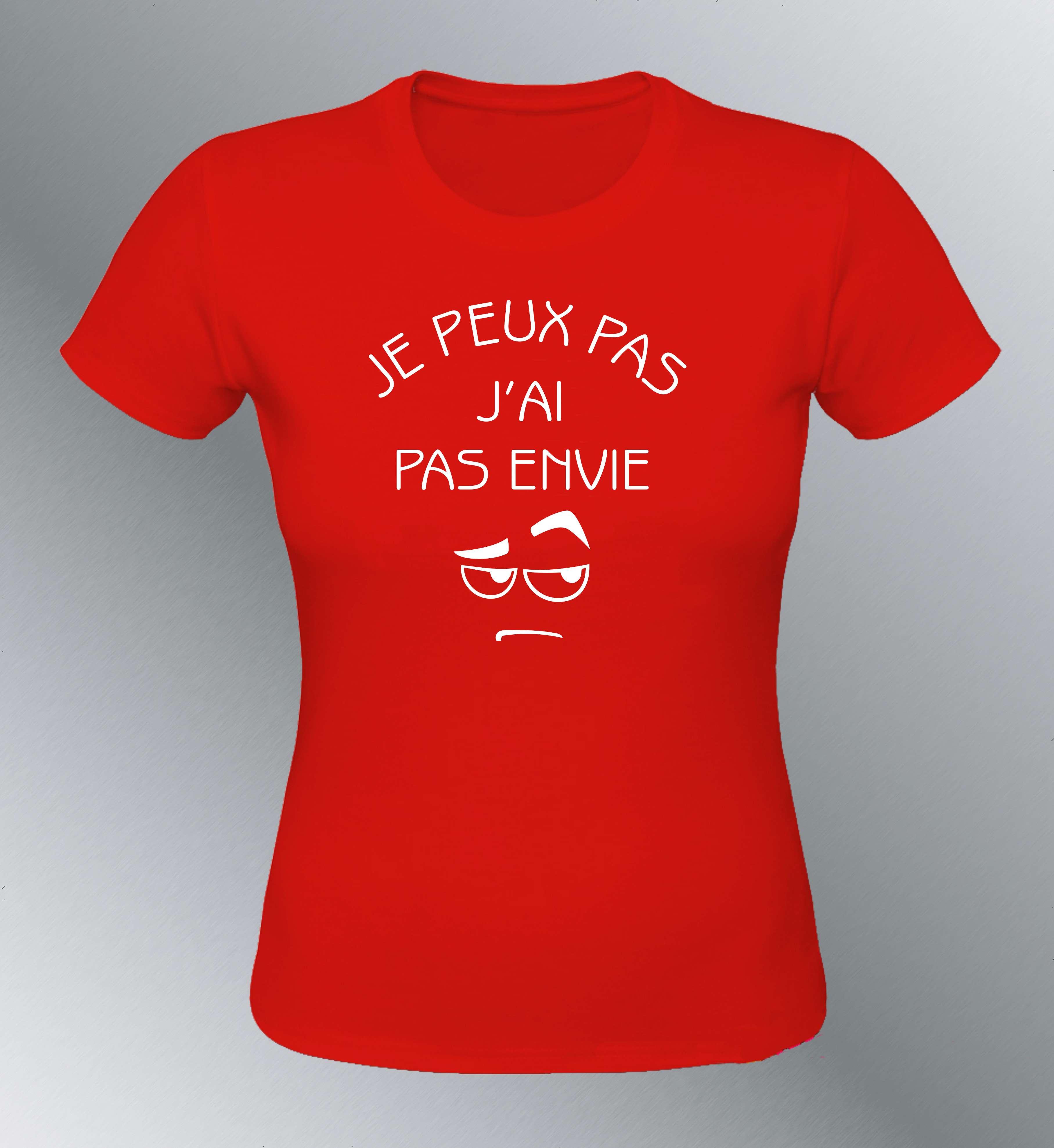 T-shirt Femme "Je peux pas, j'ai pas envie"