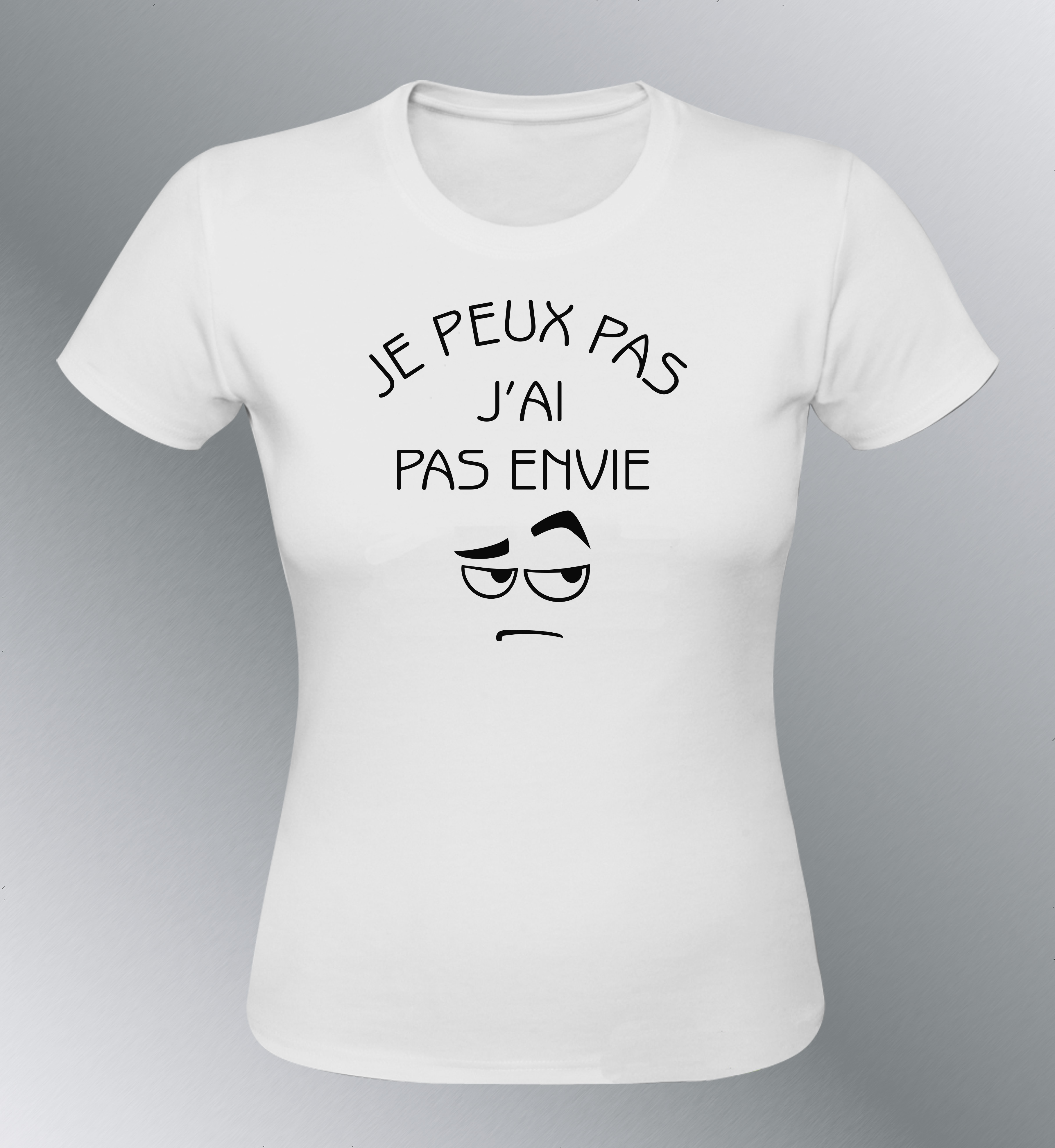 T-shirt Femme "Je peux pas, j'ai pas envie"