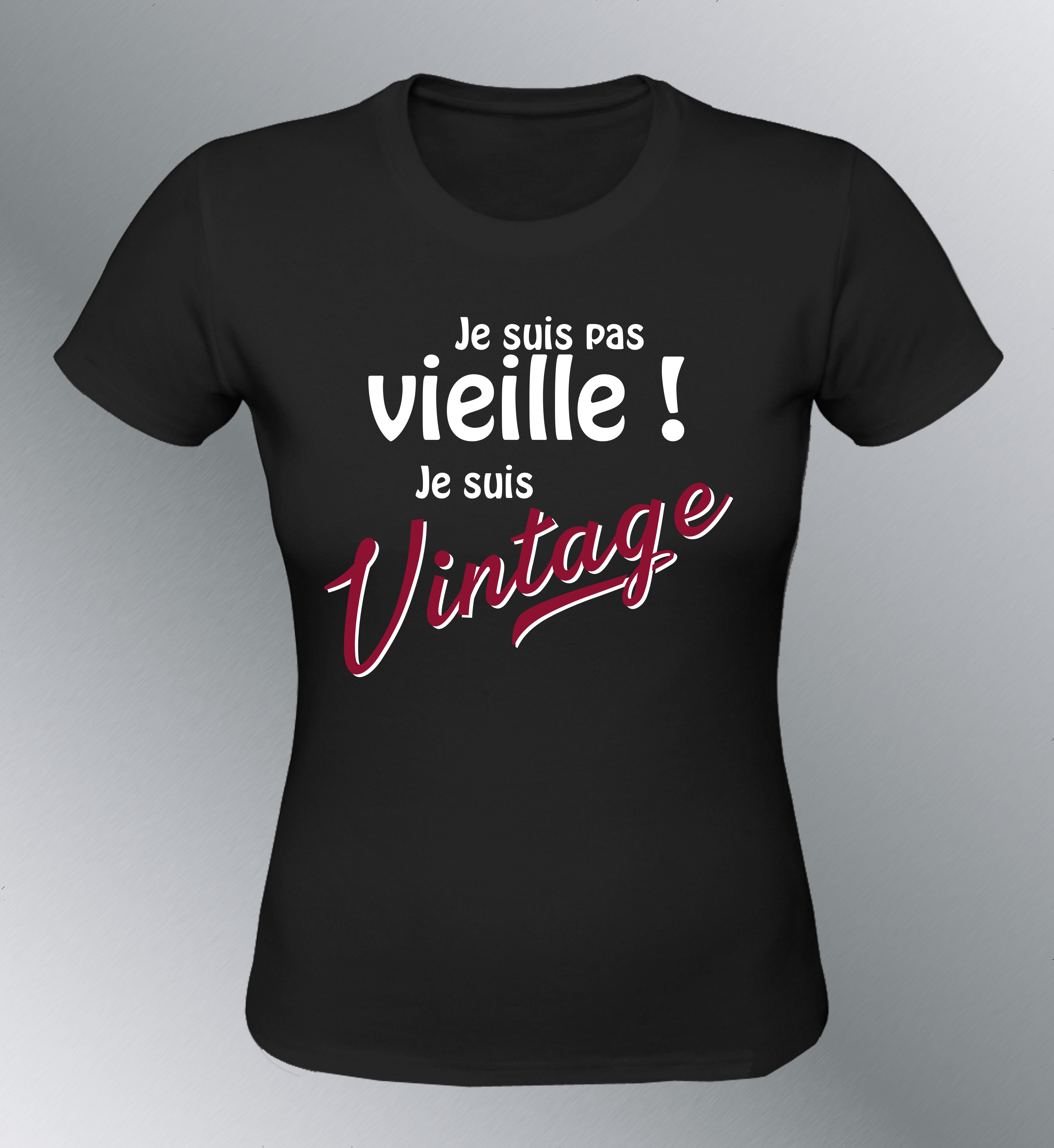 T-shirt Femme Je suis pas vieille, je suis Vintage
