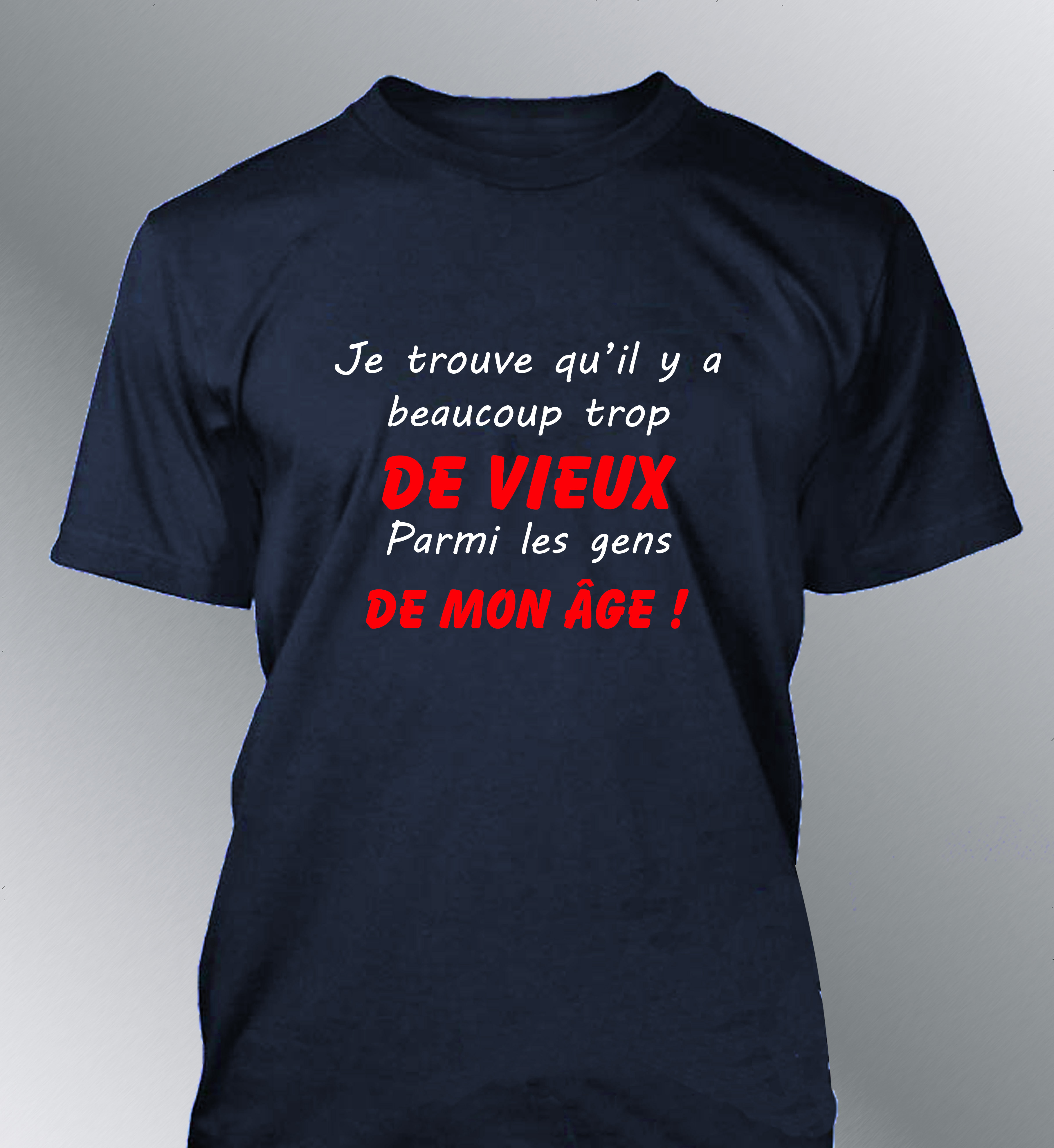 T-shirt Homme Humour "Trop de Vieux"