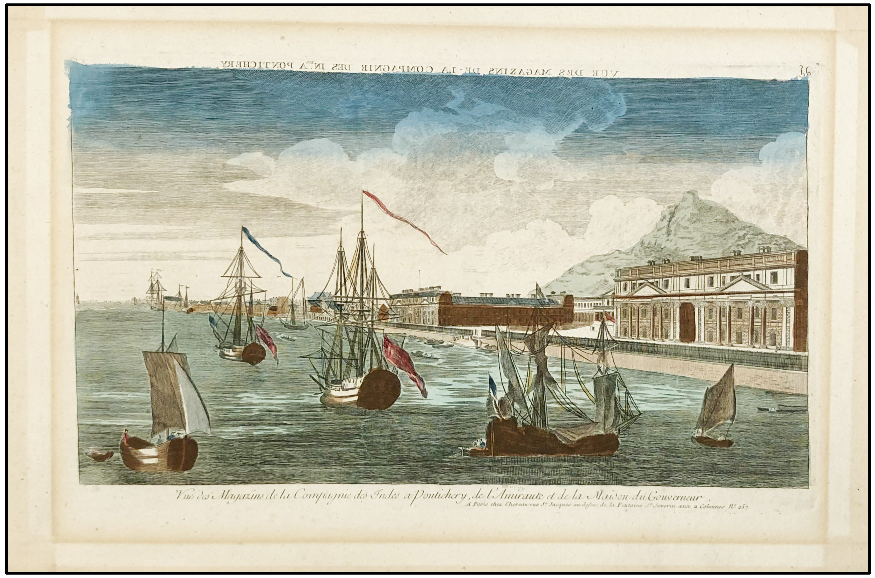 VUE DES MAGAZINS DE LA COMPAGNIE DES INDIES A PONTICHERY, DE L'AMIRANTE ET DE LA MAISON DU GOUVERNEUR.