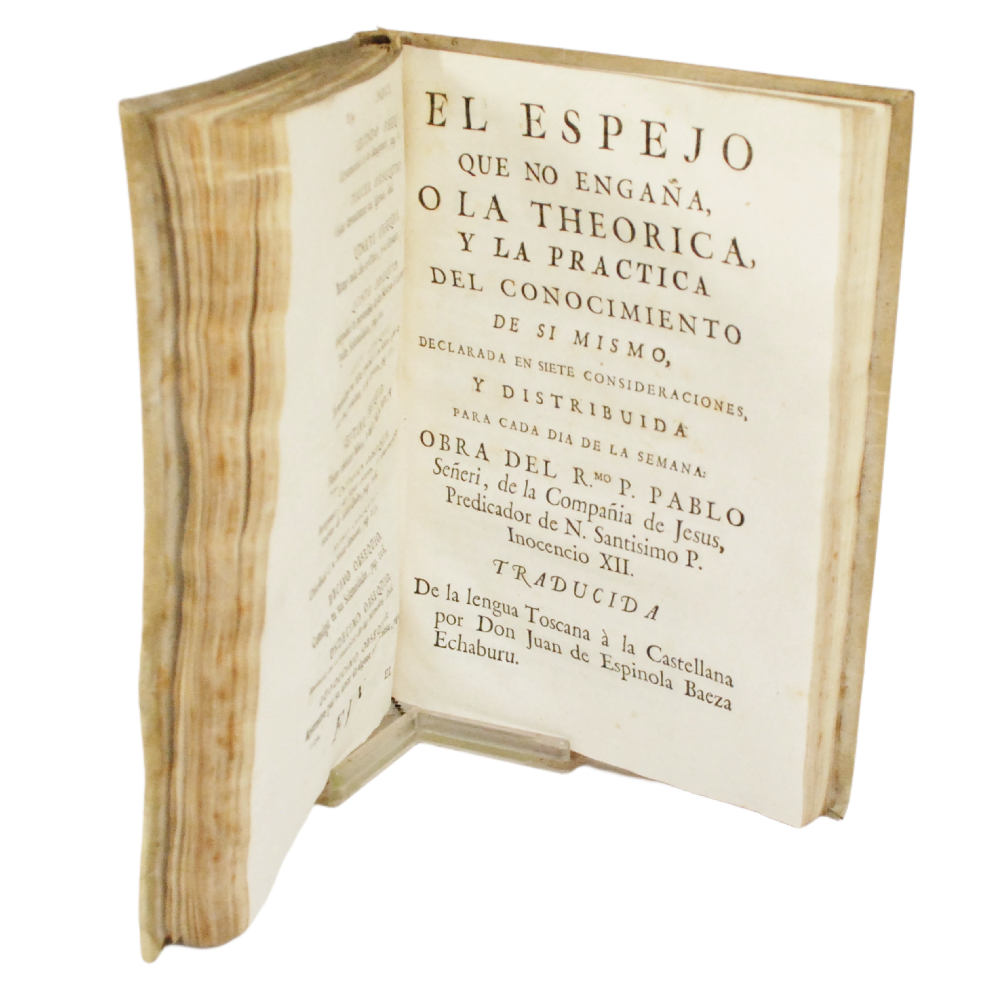 PABLO SEÑERI - EL DEVOTO DE LA VIRGEN MARIA INSTRUIDO EN LOS MOTIVOS Y EN LOS MEDIOS, QUE LE CONDUCEN A SERVIRLA BIEN: EL ESPEJO QUE NO ENGAÑA Y LA VERDADERA SABIDURÍA. - 1753