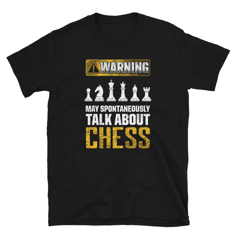 Warning May Spontaneously Talk about Chess Unisex T-Shirt