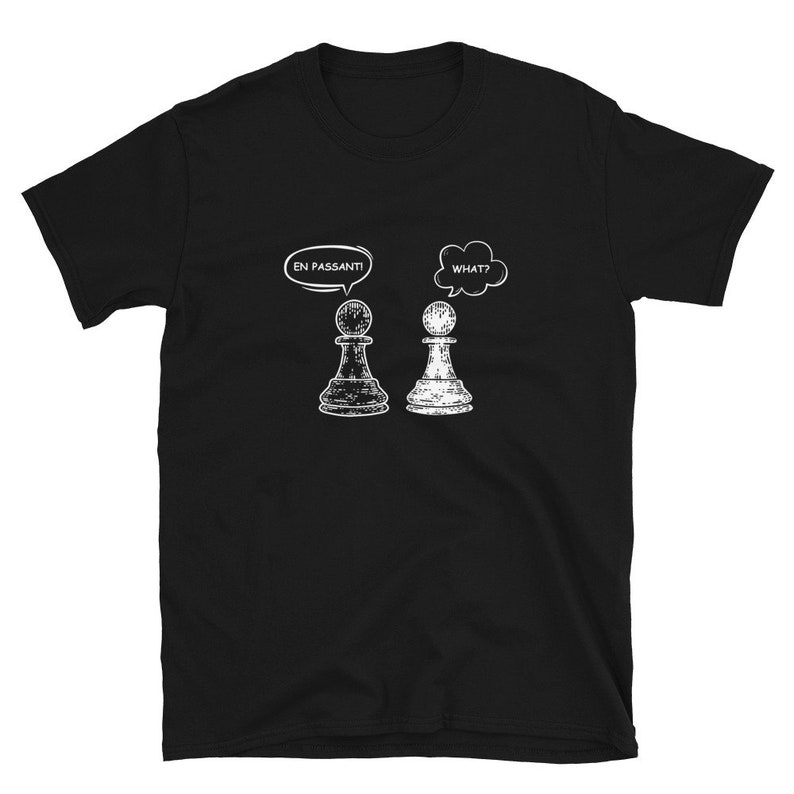En Passant Pawn Chess Pieces Chess Player Unisex T-Shirt