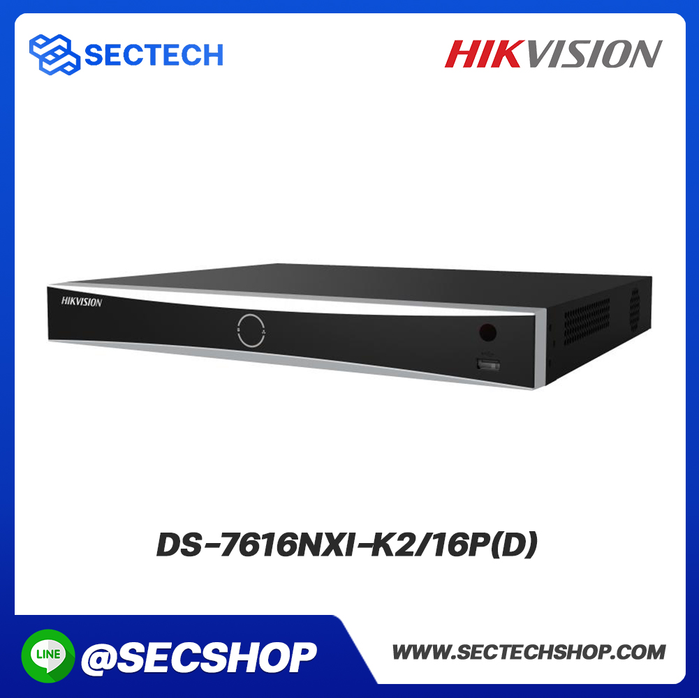 เครื่องบันทึก NVR HIKVISION รุ่น DS-7616NXI-K2/16P(D)