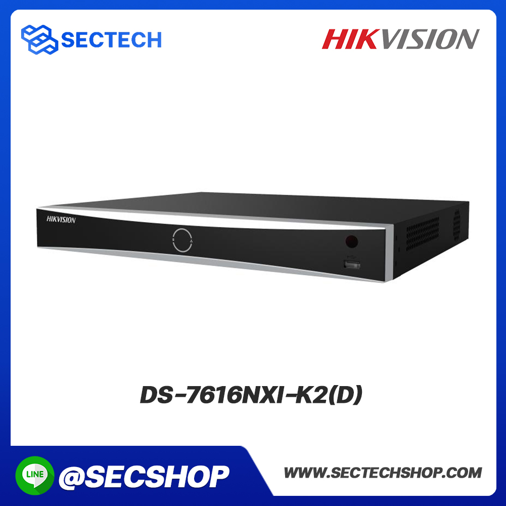 เครื่องบันทึก NVR HIKVISION รุ่น DS-7616NXI-K2(D)