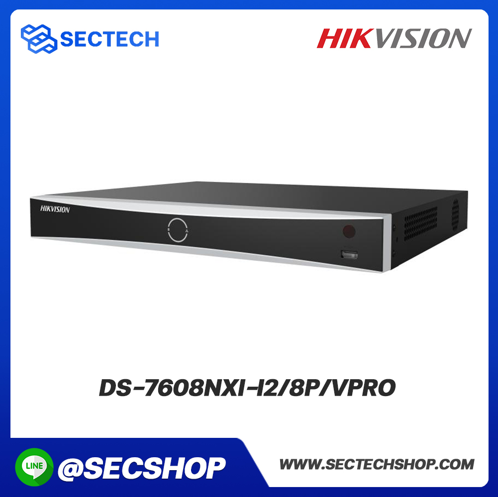 เครื่องบันทึก NVR HIKVISION รุ่น DS-7608NXI-I2/8P/VPRO