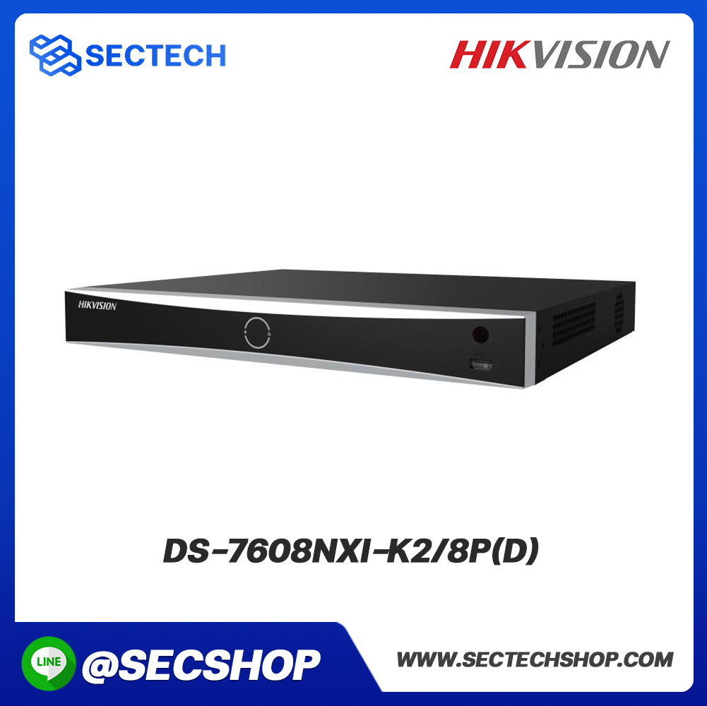 เครื่องบันทึก NVR HIKVISION รุ่น DS-7608NXI-K2/8P(D)