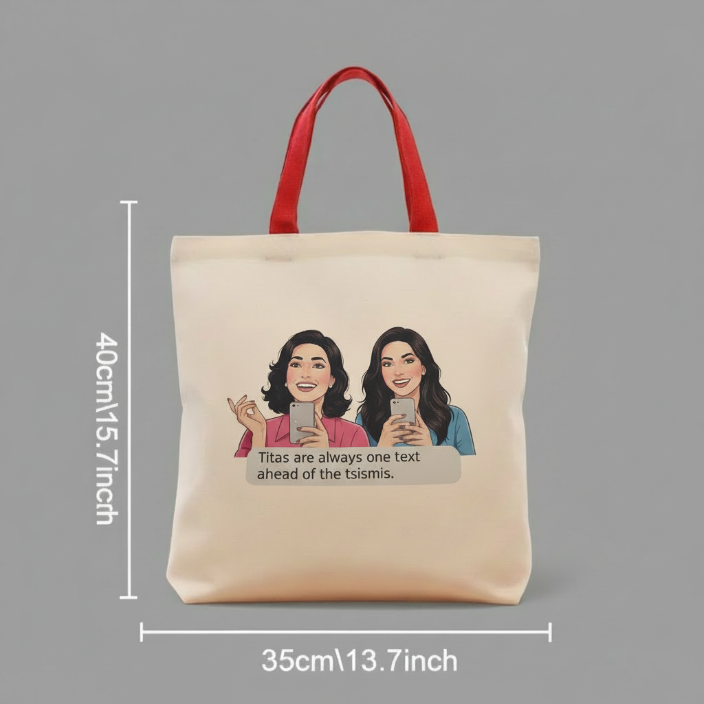 "Titas are always one text ahead of the tsismis."  Tote Bag