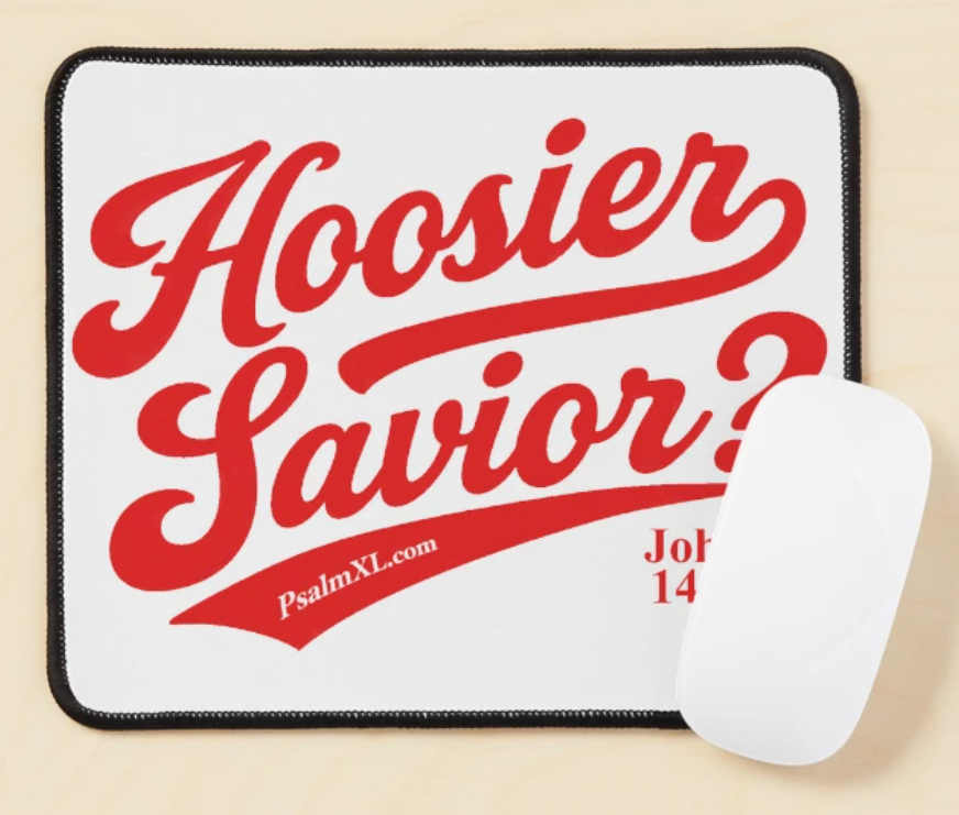 Hoosier Savior? Mouse Pad