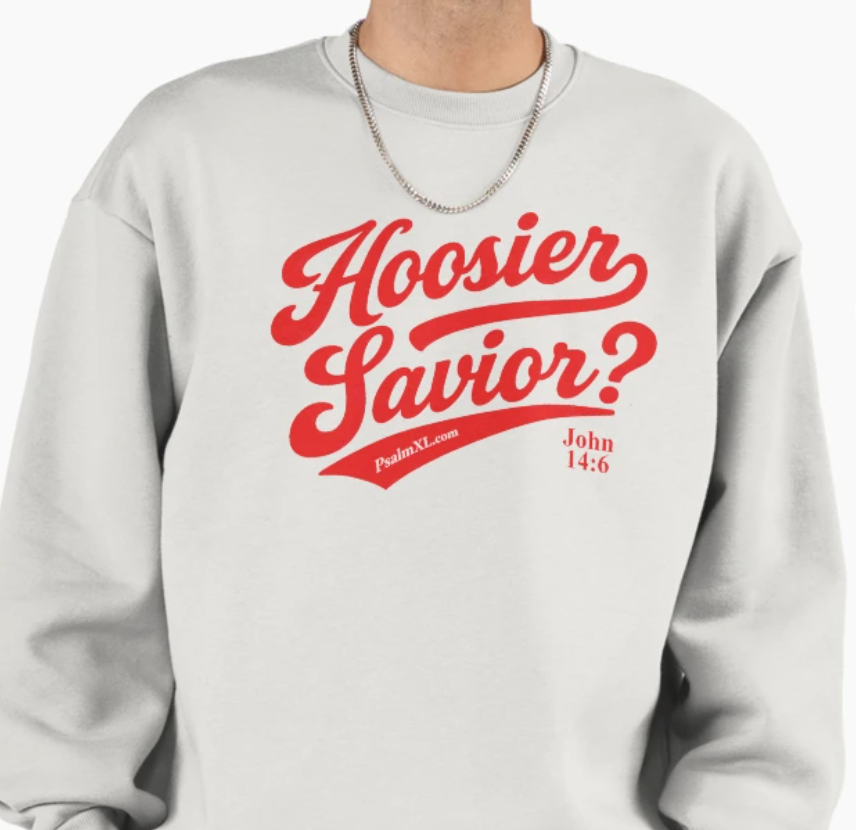 Hoosier Savior? Sweatshirt