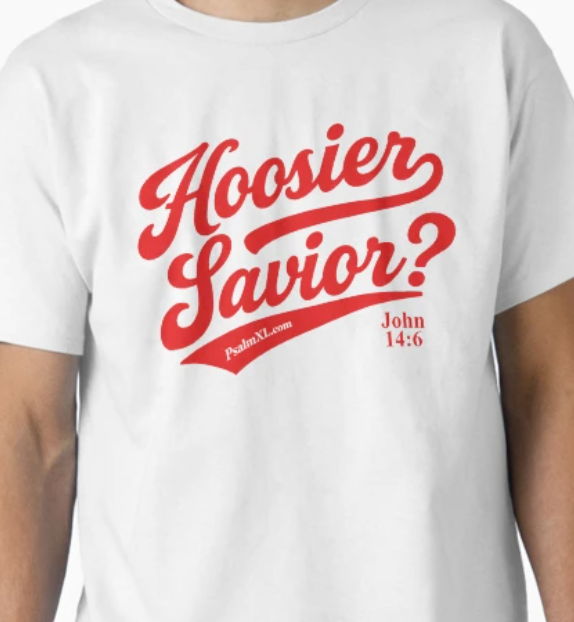 Hoosier Savior? T-Shirt