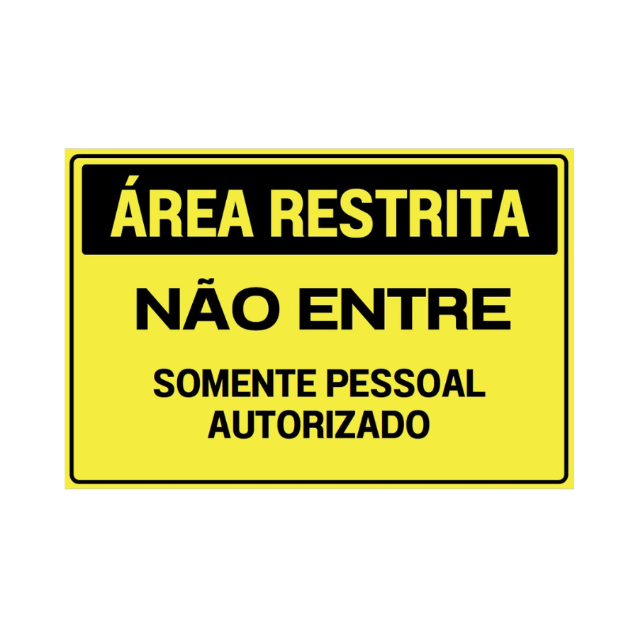 Placa de Área Restrita - Não entre, somente pessoal autorizado
