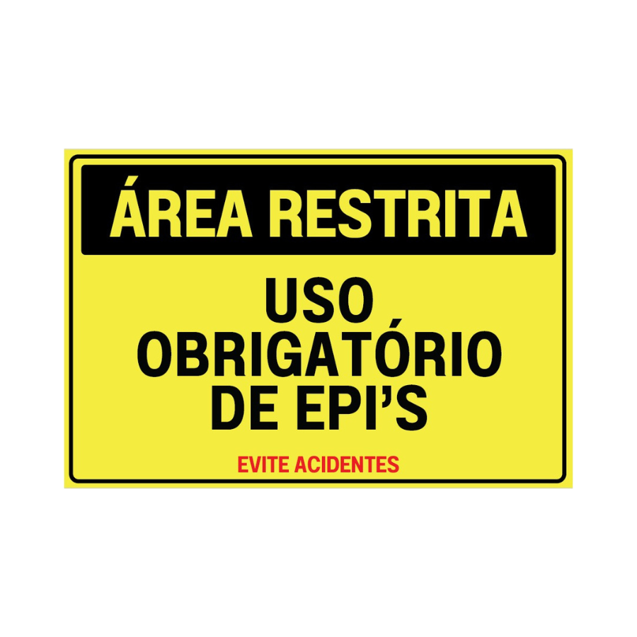 Placa Área Restrita - Uso obrigatorio de EPIs