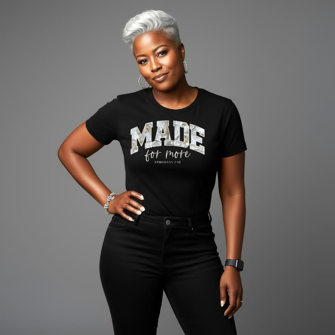 Made For More T-Shirt