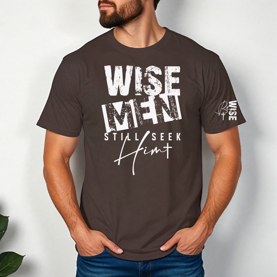 Wise Men Still Seek Him T-Shirt