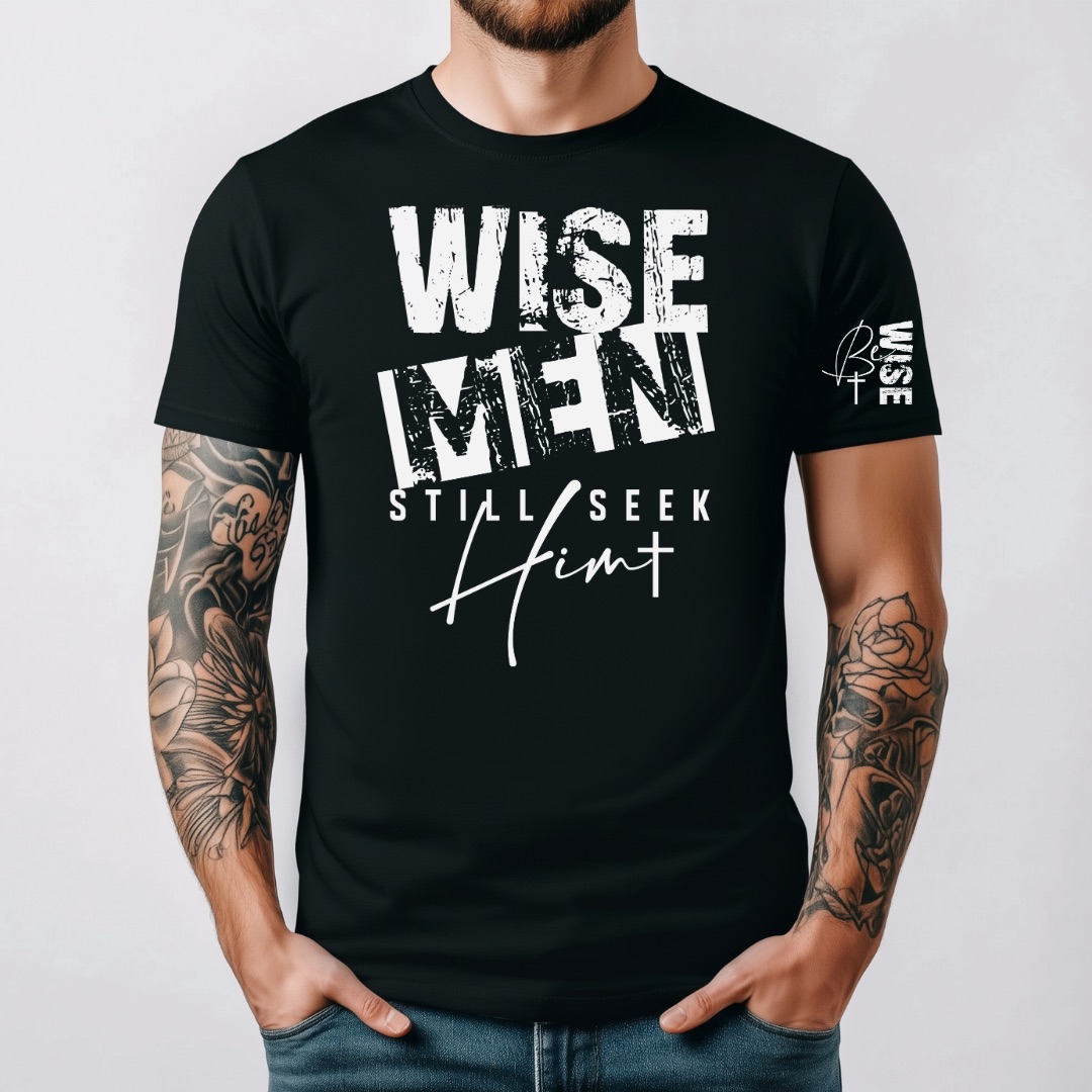 Wise Men Still Seek Him T-Shirt