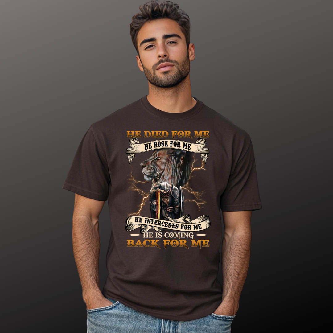 He Died for Me. He Rose for Me. He Intercedes for Me. He’s Coming Back for Me Again.