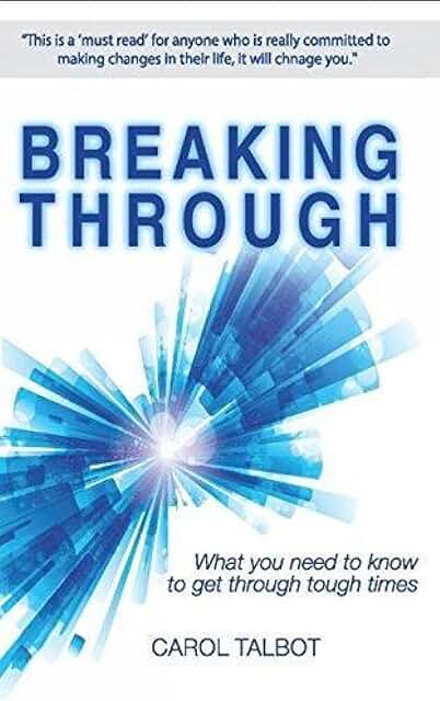 Breaking Through:: What You Need To Know To Get Through Tough times