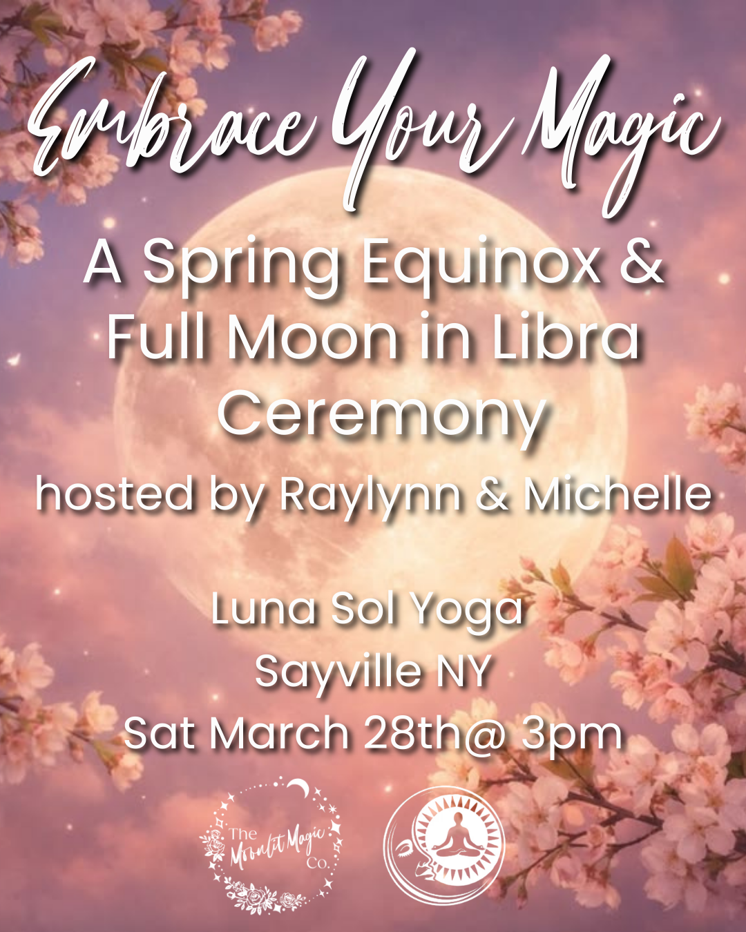 Embrace Your Magic - A Spring Equinox & Full Moon in Libra Ceremony with Raylynn & Michelle
