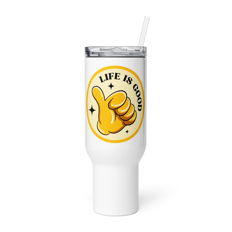 Travel mug with a handle good life