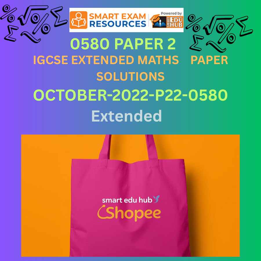 OCTOBER- 2022-P22- 0580 MATH-SOLVED