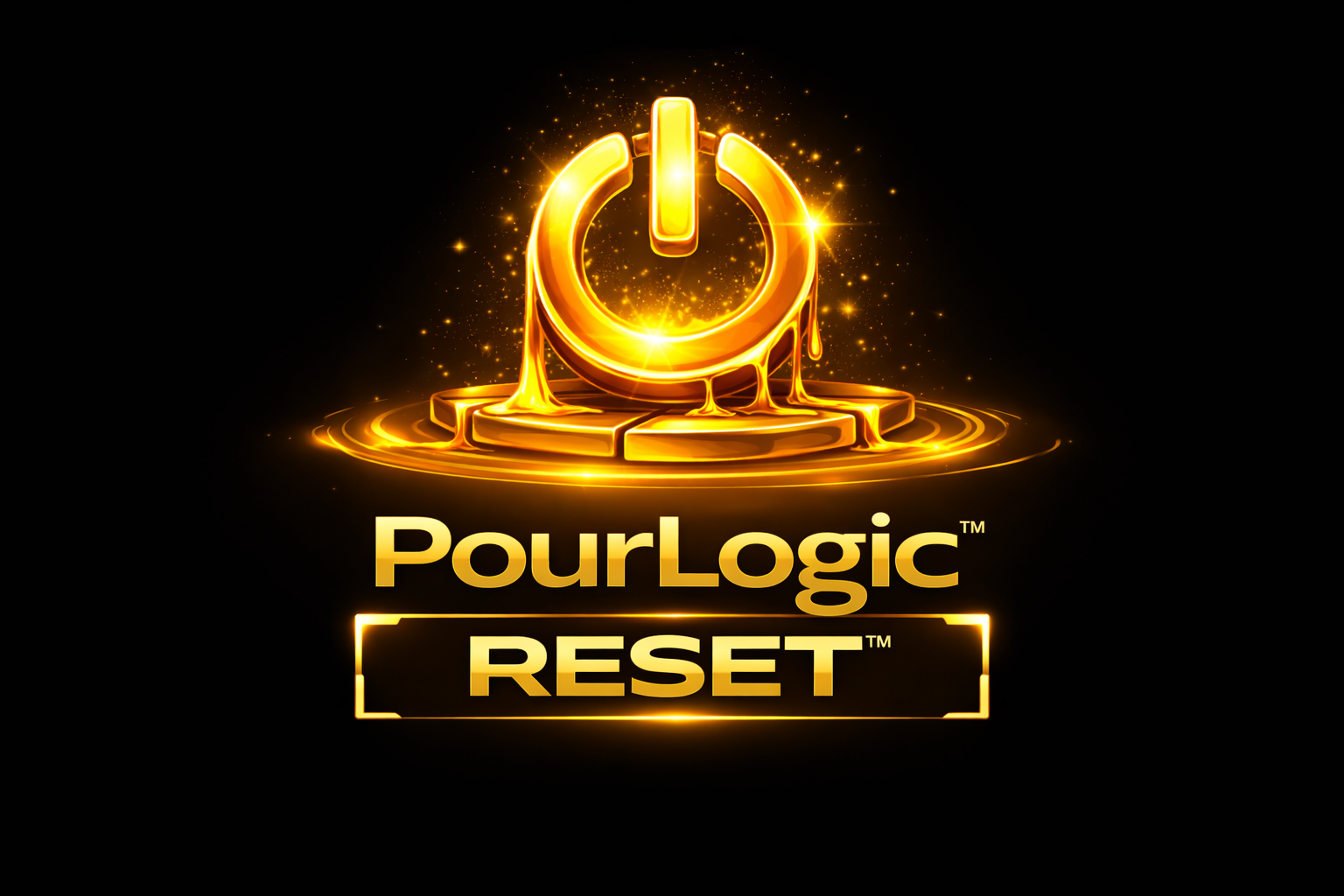 Pour Logic™ Reset