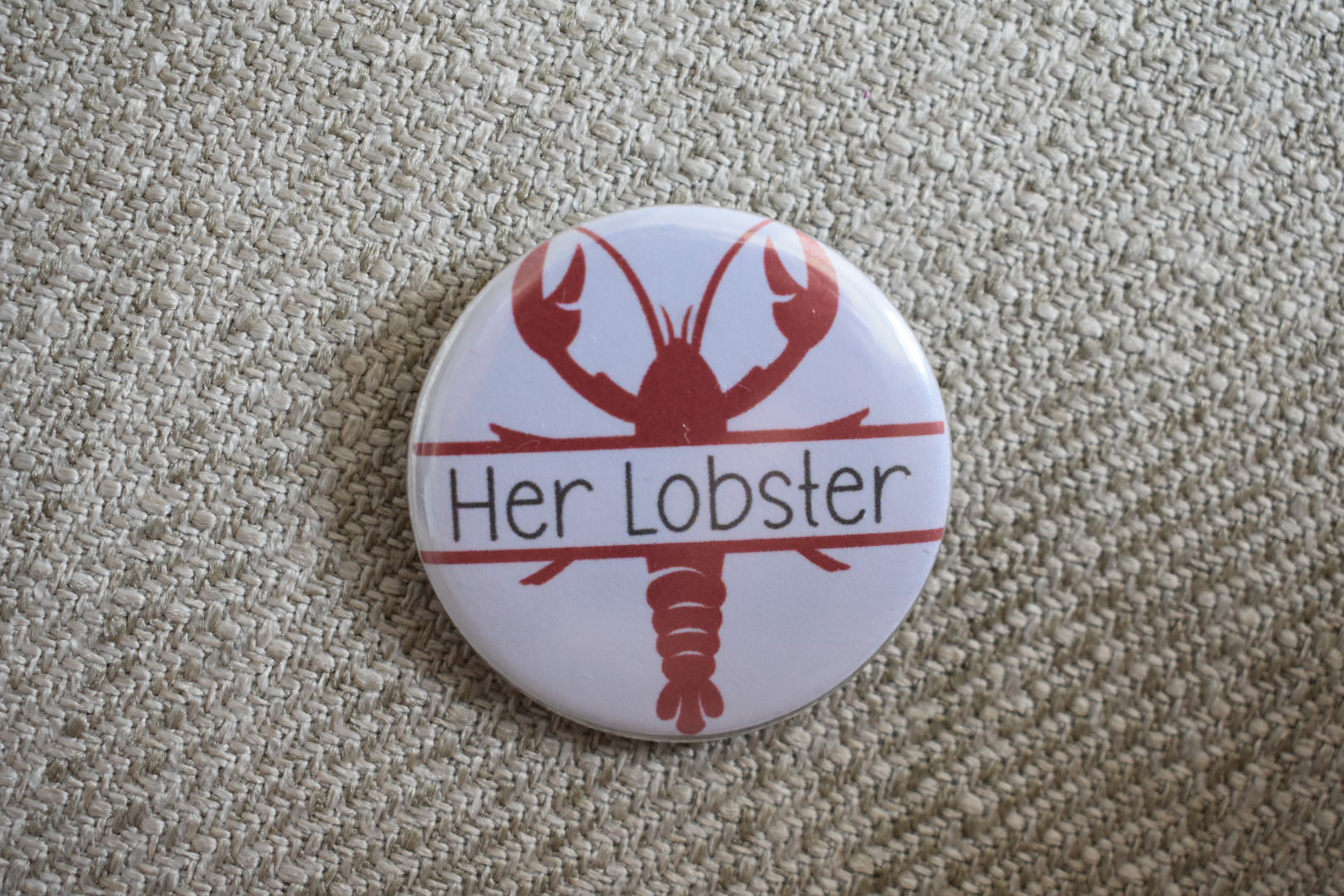 Badge "Her Lobster" 