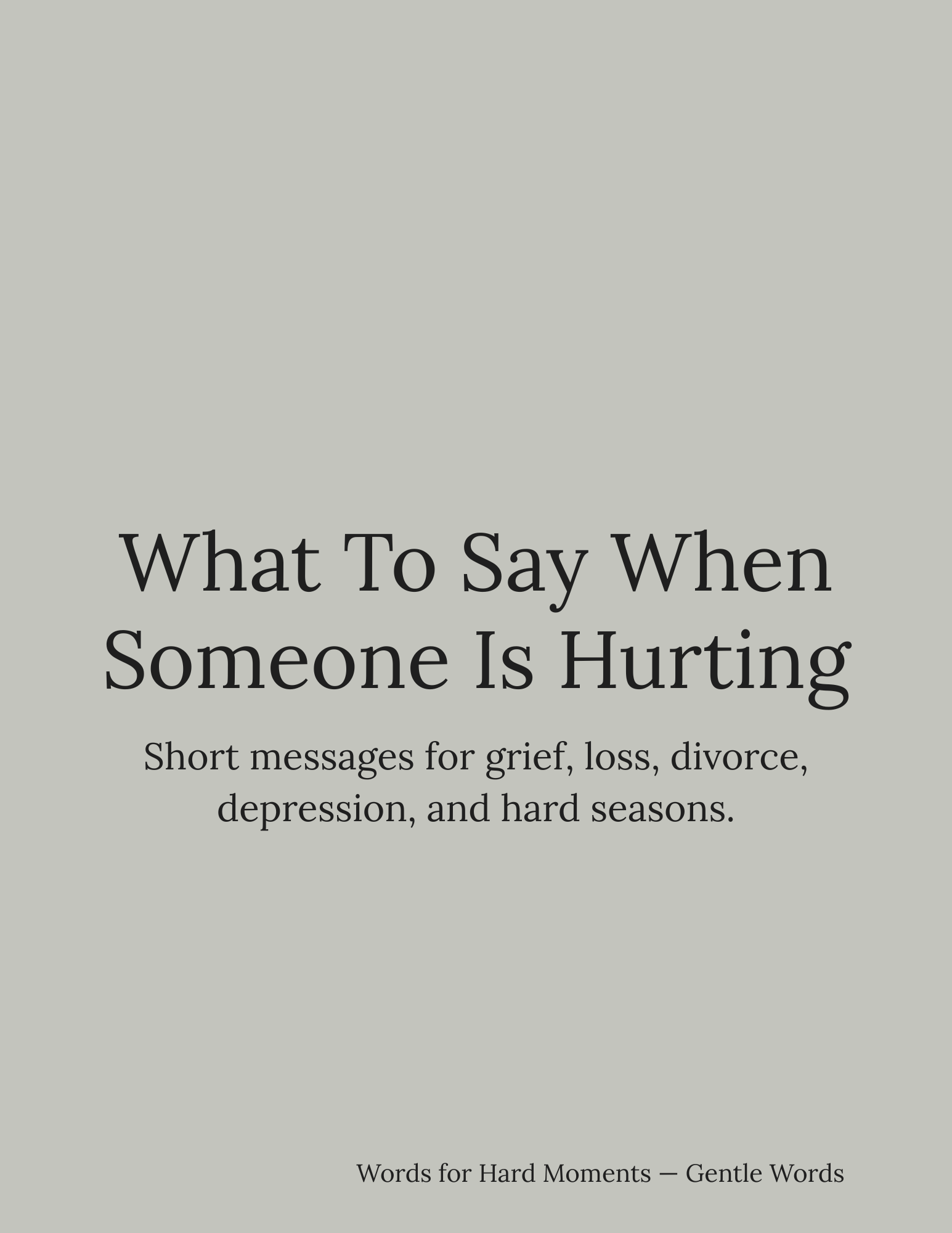 What To Say When Someone Is Hurting (Mini Guide)