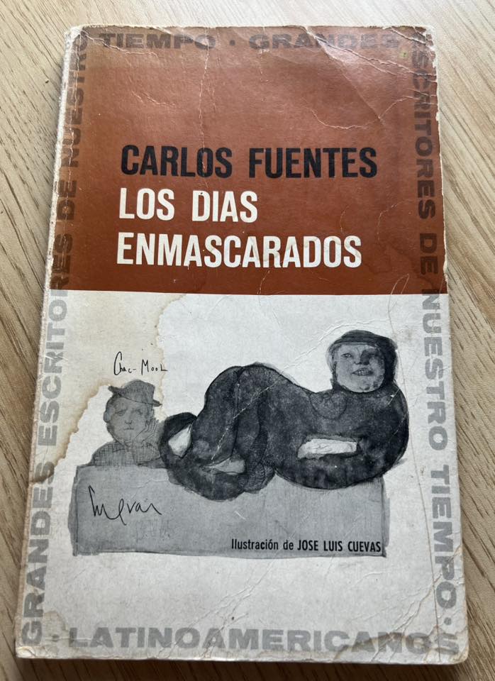 Los días enmascarados por Carlos Fuentes