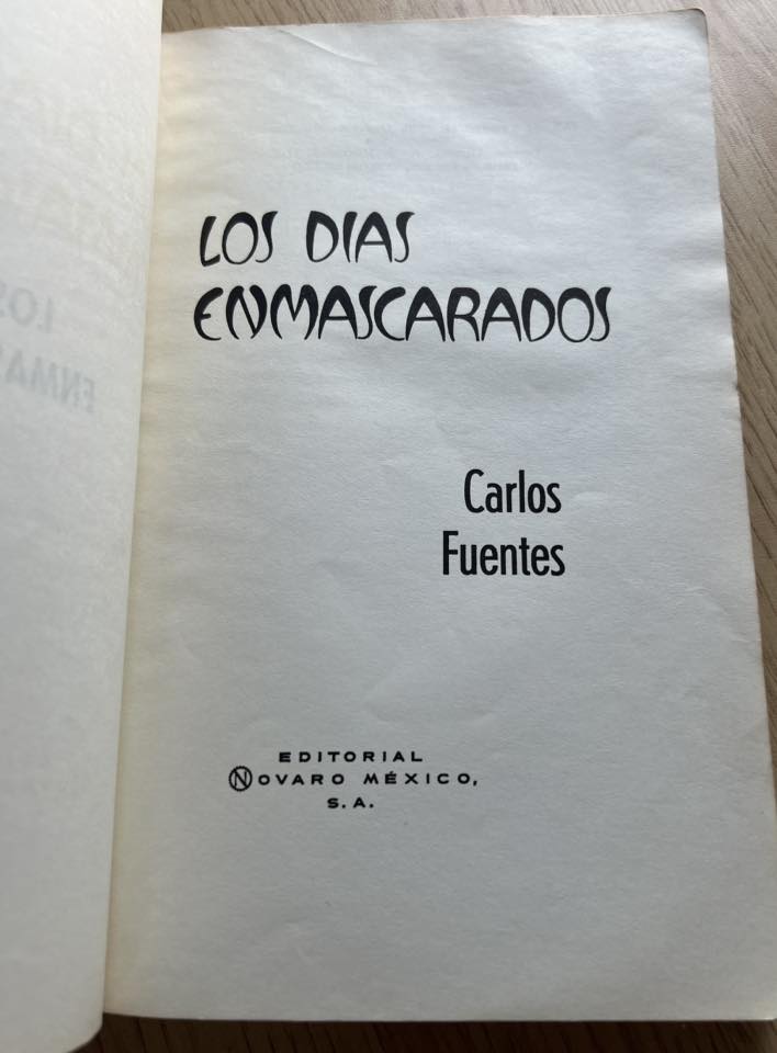 Los días enmascarados por Carlos Fuentes 