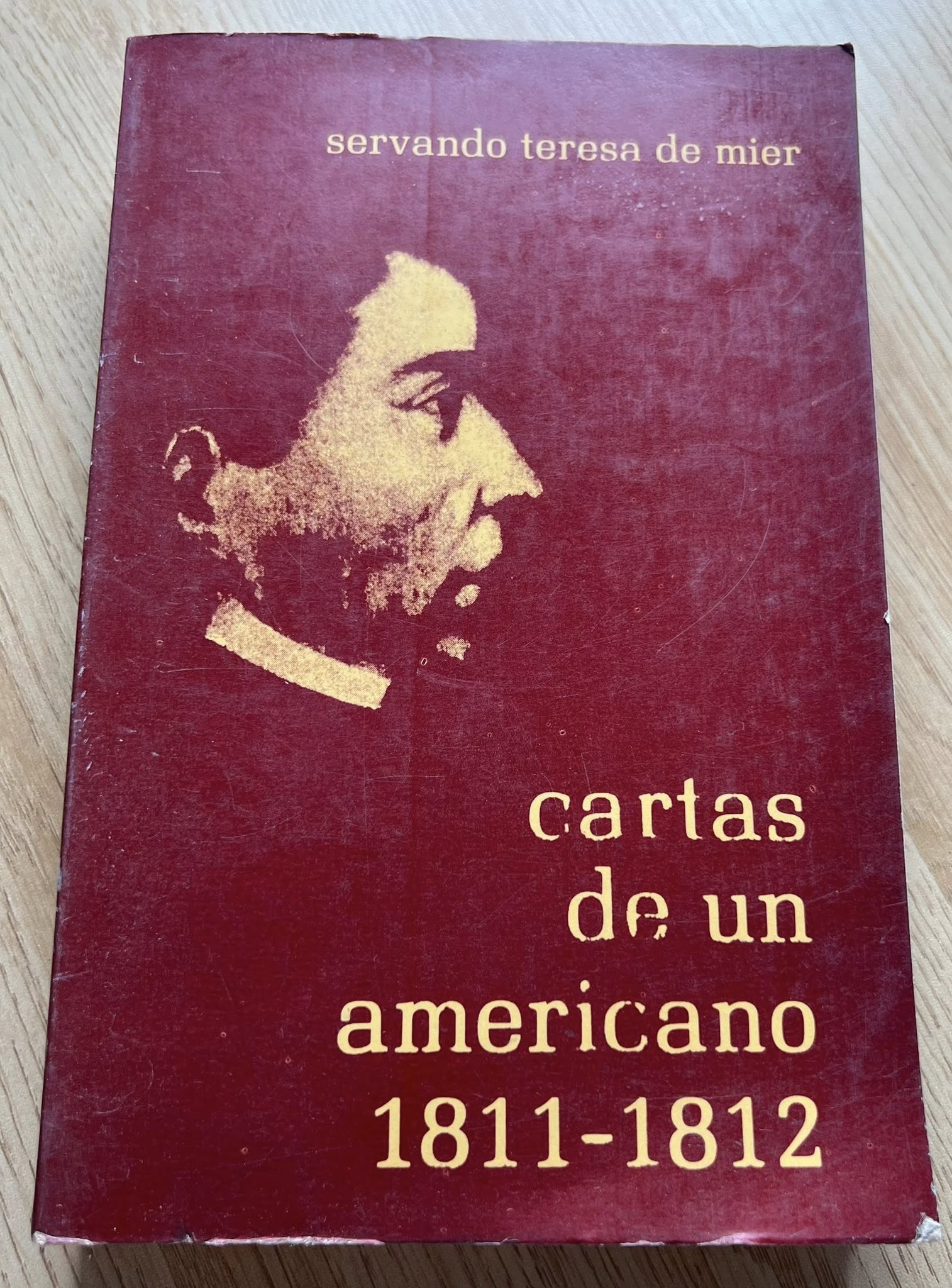 Cartas de un americano 1811-1812 por Servando Teresa de Mier