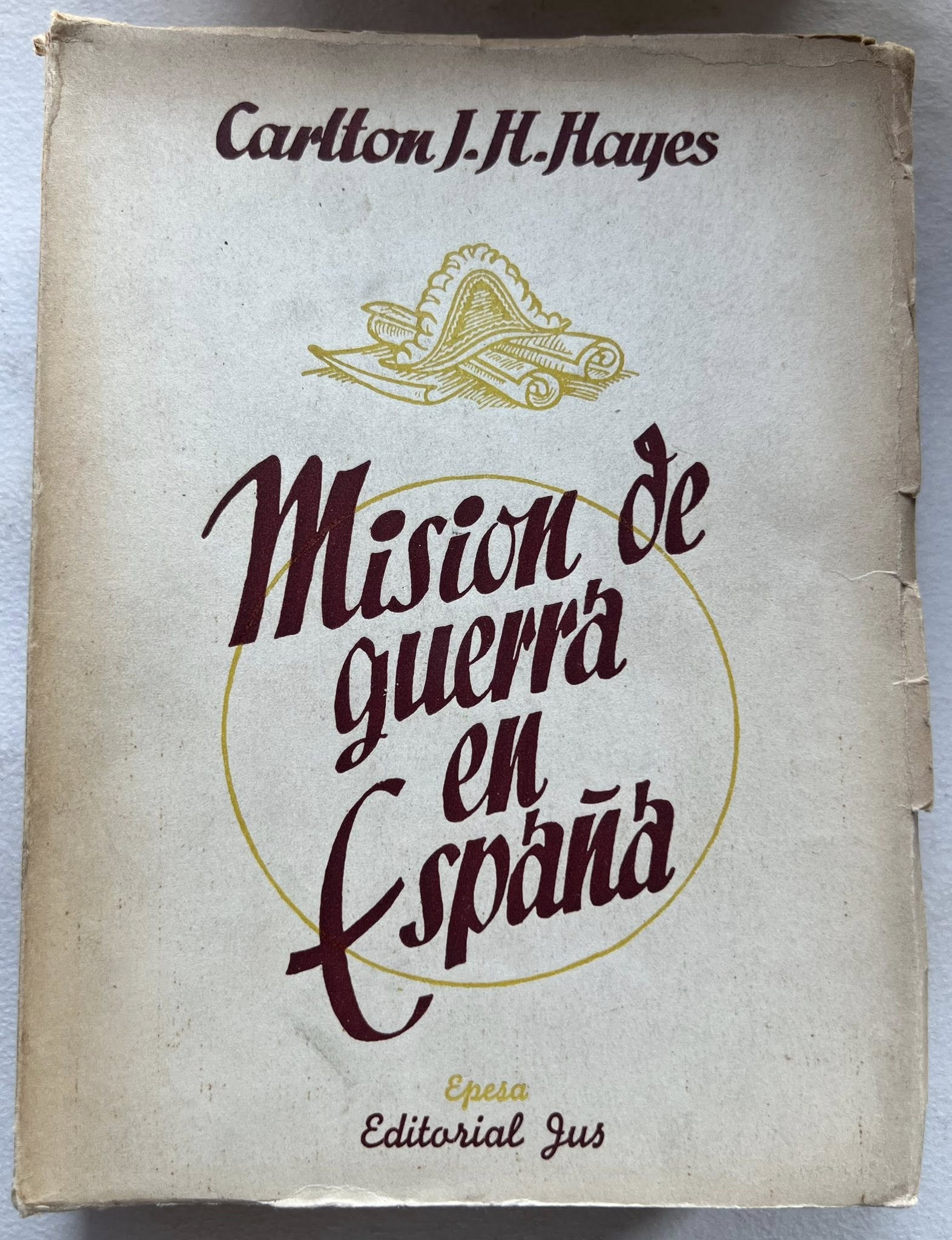 Misión de guerra en España por Carlton J. H. Hayes