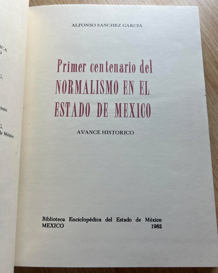 Primer centenario del Normalismo en el Estado de México por Alfonso Sánchez García 