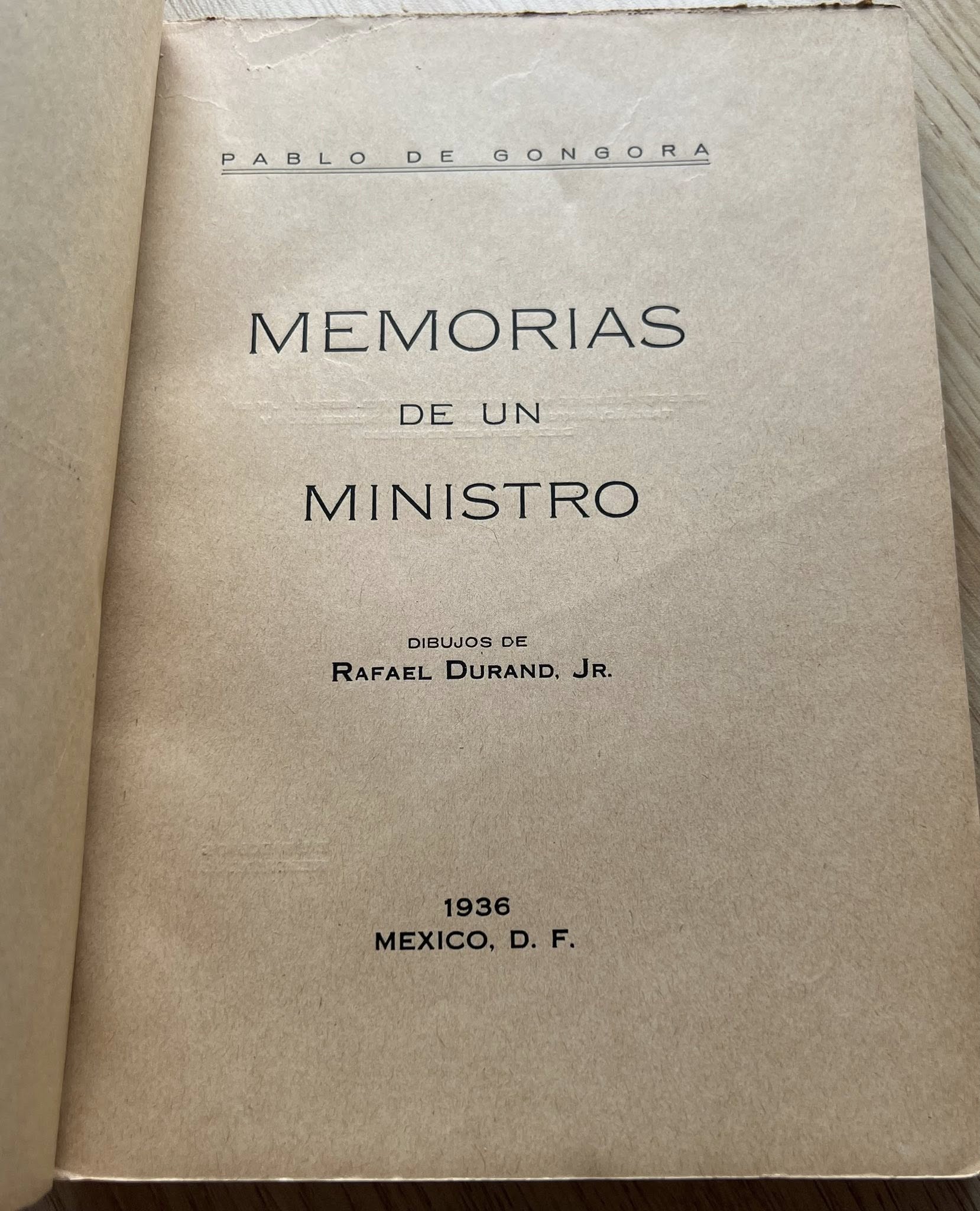 Memorias de un Ministro por Pablo Gongora